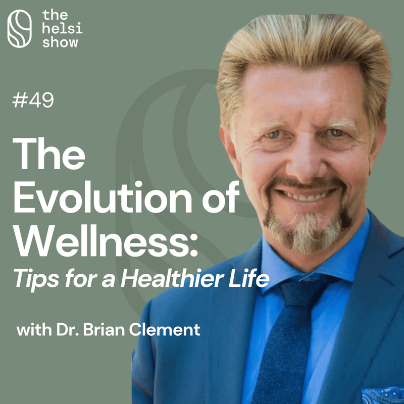 The Evolution of Wellness: A Journey Towards Conscious Health with Dr. Brian Clement | Ep 49