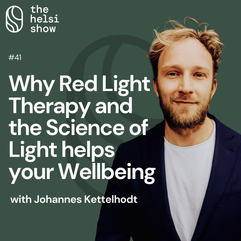 Why Red Light Therapy and the Science of Light helps your Wellbeing with Johannes Kettelhodt | Ep 41