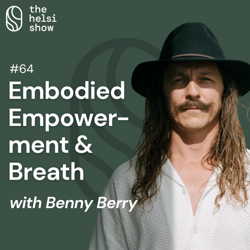 Embodied Empowerment & Breath with Benny Berry | Ep 64