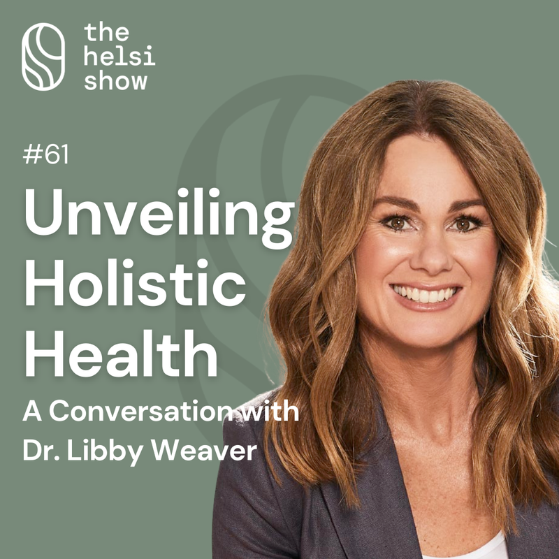 Unveiling Holistic Health: A Conversation with Dr. Libby Weaver | Ep 61