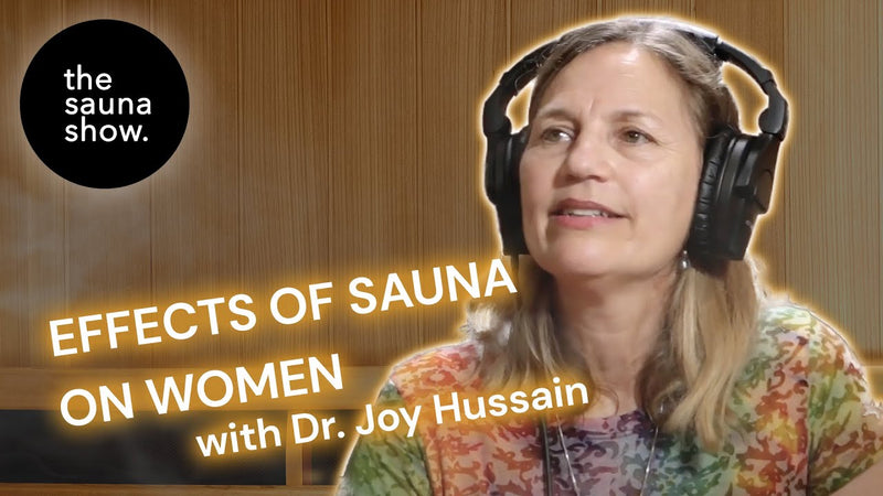 Effects Of Infrared Sauna Bathing On Women With Joy Hussain | Ep 32