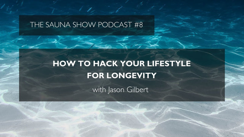 How To Hack Your Lifestyle For Longevity With Jason Gilbert | Ep 8
