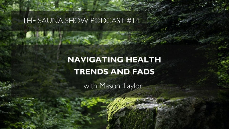 Navigating Health Trends & Fads With Mason Taylor | Ep 14
