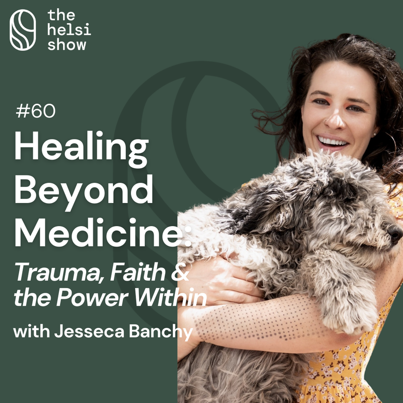 Healing Beyond Medicine: Trauma, Faith & the Power Within with Jesseca Banchy | Ep 60