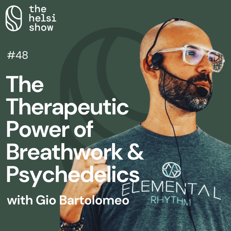 The Therapeutic Power of Breathwork and Psychedelics with Gio Bartolomeo | Ep 48